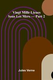Vingt Mille Lieues Sous Les Mers Part 2