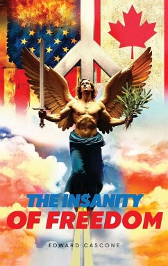 The Insanity of Freedom - Cascone, Edward