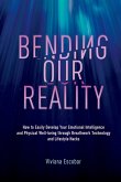 Bending Our Reality Bending Our Reality