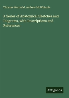 Cover A Series of Anatomical Sketches and Diagrams, with Descriptions and References