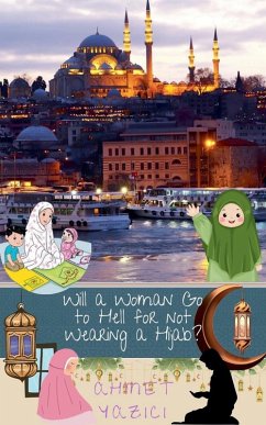 Cover Will a Woman Go to Hell for not Wearing a Hijab?