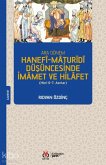 Ara Dönem Hanefi-Maturidi Düsüncesinde Imamet ve Hilafet Hicri 6-7. Asirlar Ara Dönem Hanefi-Maturidi Düsüncesinde Imamet ve Hilafet Hicri 6-7. Asirlar