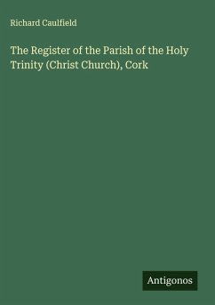 Cover The Register of the Parish of the Holy Trinity (Christ Church), Cork