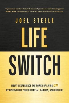 Cover Life Switch: How to Experience the Power of Living on by Discovering Your Potential, Passion, and Purpose