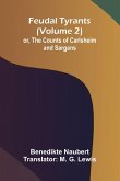 Feudal tyrants; or, The Counts of Carlsheim and Sargans (Volume 2)