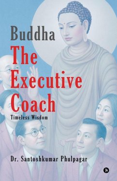 Buddha The Executive Coach - Santoshkumar Phulpagar