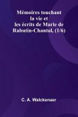 M moires touchant la vie et les crits de Marie de Rabutin-Chantal, (1/6) M moires touchant la vie et les crits de Marie de Rabutin-Chantal, (1/6)
