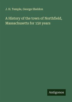 Cover A History of the town of Northfield, Massachusetts for 150 years
