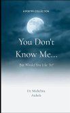 You Don't Know Me...