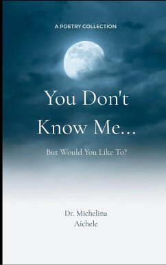 You Don't Know Me... - Aichele, Michelina