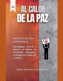 Al Calor de la Paz - Rentería-Restrepo, Jorge