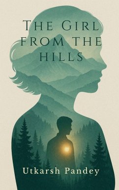 The girl from the hills - Utkarsh Pandey The girl from the hills - Utkarsh Pandey