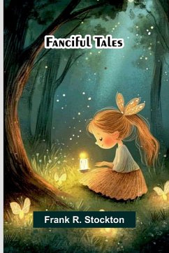 Fanciful tales - R. Stockton, Frank