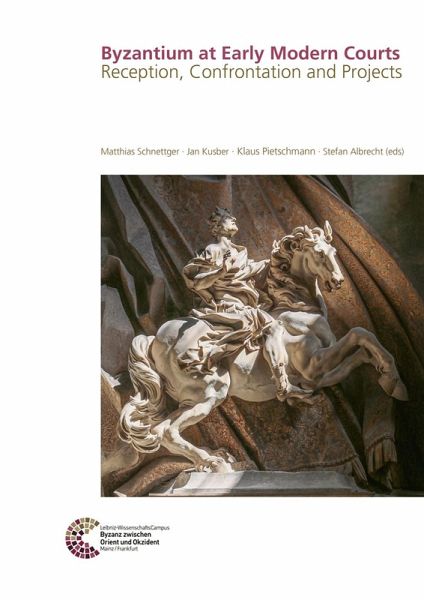 Byzantium at Early Modern Courts Byzantium at Early Modern Courts