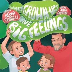 When Grown-Ups Have Big Feelings - Santilli, Olivia