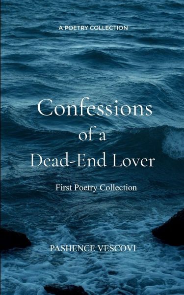 Confessions of a Dead-End Lover Confessions of a Dead-End Lover