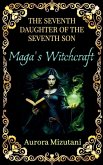 The Seventh Daughter of the Seventh Son, Maga's Witchcraft