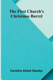 The First Church's Christmas barrel The First Church's Christmas barrel