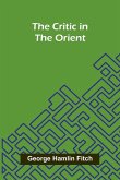 The Critic in the Orient The Critic in the Orient