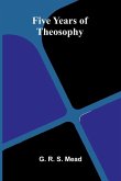 Five Years of Theosophy Five Years of Theosophy