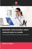 Questões selecionadas sobre comunicação na saúde