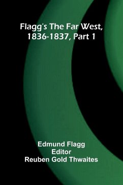 Cover Flagg's The Far West, 1836-1837, part 1