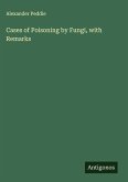 Cases of Poisoning by Fungi, with Remarks