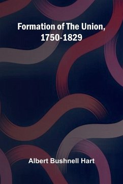 Cover Formation of the Union, 1750-1829