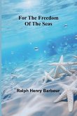 For the freedom of the seas For the freedom of the seas