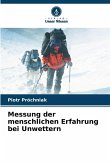 Messung der menschlichen Erfahrung bei Unwettern Messung der menschlichen Erfahrung bei Unwettern