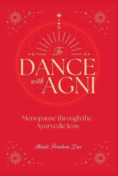 Dance with Agni - Das, Shanti Freedom
