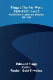 Flagg's The Far West, 1836-1837, part 2; and De Smet's Letters and Sketches, 1841-1842