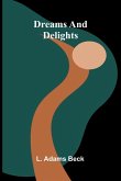 Dreams and delights Dreams and delights