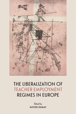 Cover The Liberalization of Teacher Employment Regimes in Europe