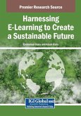 Harnessing E-Learning to Create a Sustainable Future Harnessing E-Learning to Create a Sustainable Future