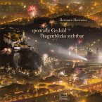 spontane Geduld - Augenblicke sichtbar