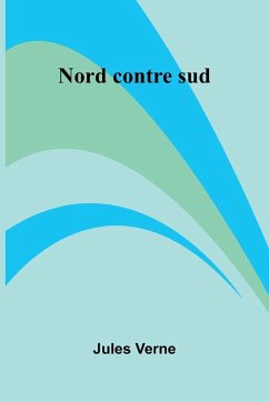 Nord contre sud - Verne, Jules