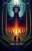 El Espíritu del Bosque y la Reina Dragón El Espíritu del Bosque y la Reina Dragón