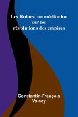 Les Ruines, ou m ditation sur les r volutions des empires Les Ruines, ou m ditation sur les r volutions des empires