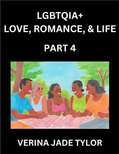 Cover LGBTQIA+ Love, Romance, Sex, and Life (Part 4)- Queer Voices, Resilient Lives, Short Essays on Rights, Social Life, Experiences and Challenges of Being Lesbian, Gay, Queer and Non-binary, Identity, and Liberation, Fight for Rainbow Pride Equality