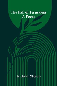 The Fall of Jerusalem - John Church, Jr.