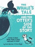 The Whale's Tale and the Otter's Side of the Story The Whale's Tale and the Otter's Side of the Story