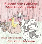 Maggie the Chicken Needs Your Help!