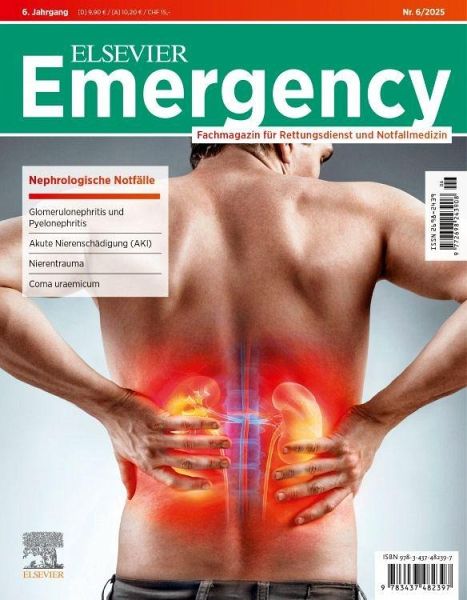ELSEVIER Emergency. Nephrologische Notfälle. 6/2025: Fachmagazin für Rettungsdienst und Notfallmedizin ELSEVIER Emergency. Nephrologische Notfälle. 6/2025: Fachmagazin für Rettungsdienst und Notfallmedizin