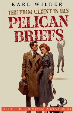 The Firm Client in His Pelican Briefs - Wilder, Karl