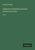 A Manual of Veterinary Sanitary Science and Police