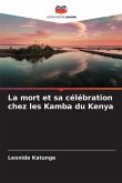 La mort et sa célébration chez les Kamba du Kenya