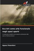 Eco Art come arte funzionale negli spazi aperti