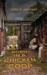 Born in a Chicken Coop - Bild 1
