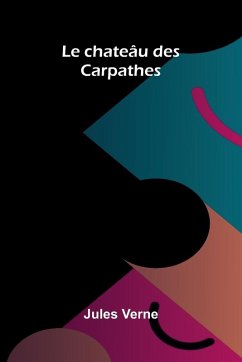 Le chate u des Carpathes - Verne, Jules Le chate u des Carpathes - Verne, Jules